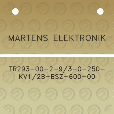 martens-elektronik-tr293-00-2-93-0-250-kv12b-bsz-600-00