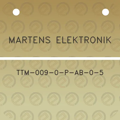 martens-elektronik-ttm-009-0-p-ab-0-5