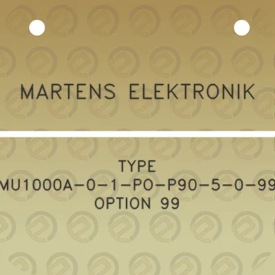 martens-elektronik-type-mu1000a-0-1-po-p90-5-0-99-option-99