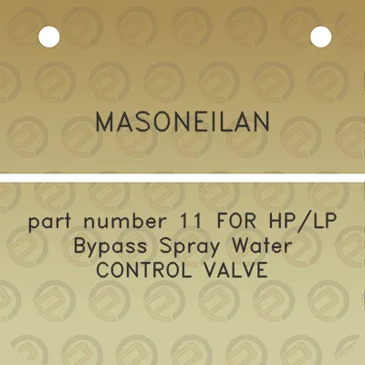 masoneilan-part-number-11-for-hplp-bypass-spray-water-control-valve