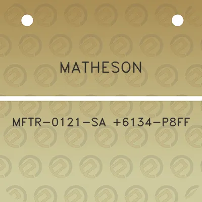 matheson-mftr-0121-sa-6134-p8ff