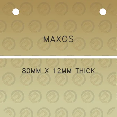 maxos-80mm-x-12mm-thick