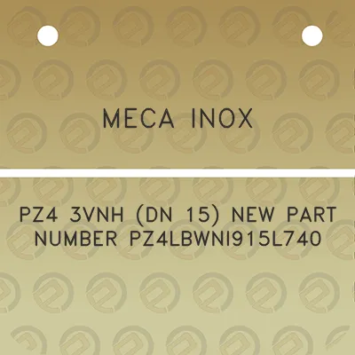 meca-inox-pz4-3vnh-dn-15-new-part-number-pz4lbwni915l740