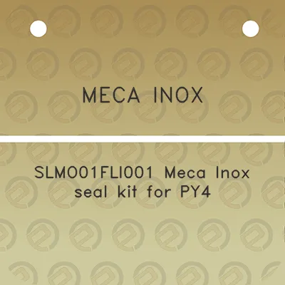 meca-inox-slmo01fli001-meca-inox-seal-kit-for-py4