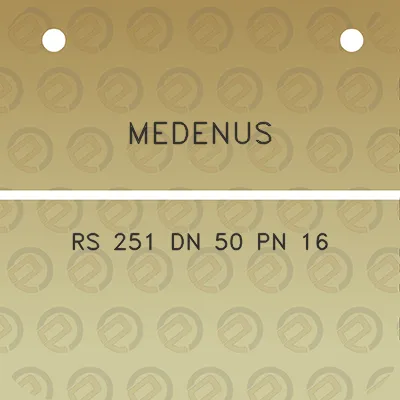 medenus-rs-251-dn-50-pn-16