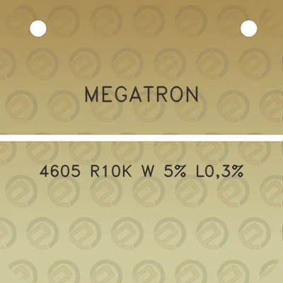 megatron-4605-r10k-w-5-l03