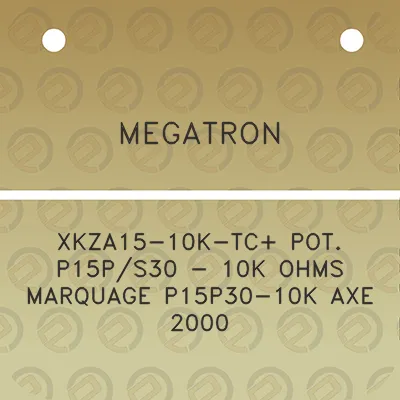 megatron-xkza15-10k-tc-pot-p15ps30-10k-ohms-marquage-p15p30-10k-axe-2000