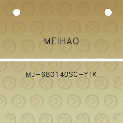 meihao-mj-680140sc-ytk