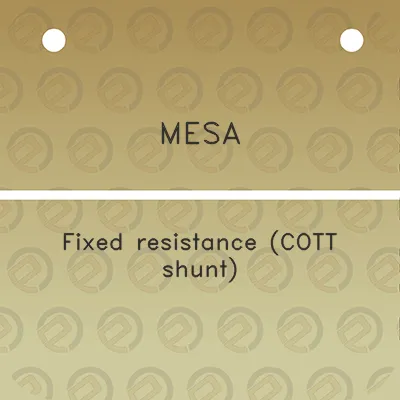 mesa-fixed-resistance-cott-shunt