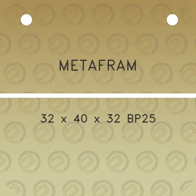 metafram-32-x-40-x-32-bp25