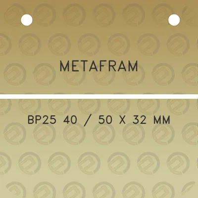 metafram-bp25-40-50-x-32-mm