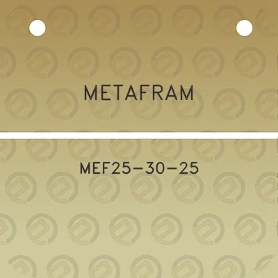 metafram-mef25-30-25