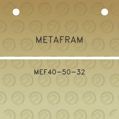 metafram-mef40-50-32