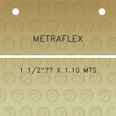 metraflex-1-12-x-110-mts