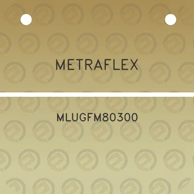 metraflex-mlugfm80300