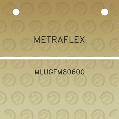 metraflex-mlugfm80600