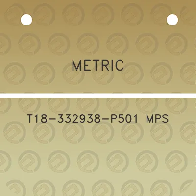 metric-t18-332938-p501-mps