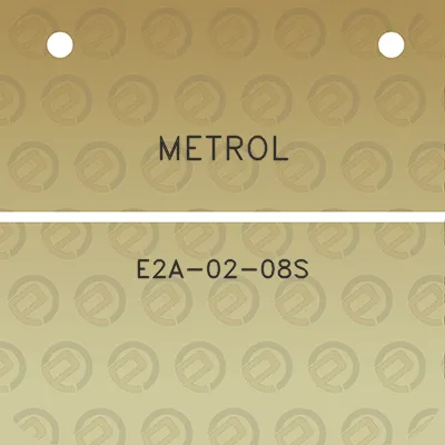 metrol-e2a-02-08s