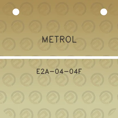 metrol-e2a-04-04f