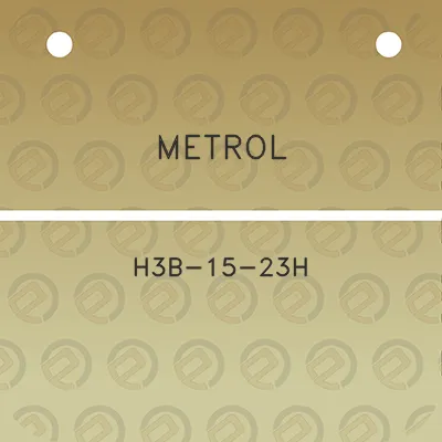 metrol-h3b-15-23h