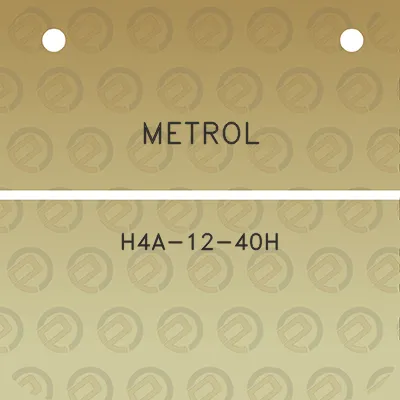 metrol-h4a-12-40h