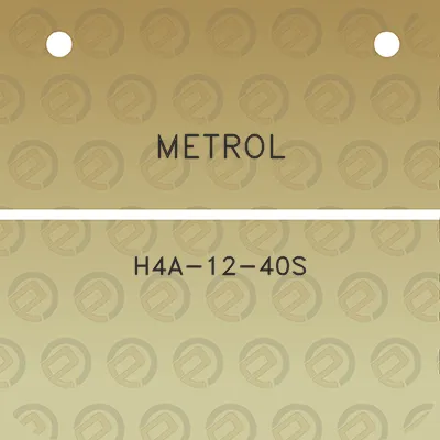 metrol-h4a-12-40s