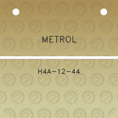 metrol-h4a-12-44