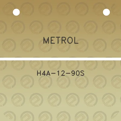 metrol-h4a-12-90s