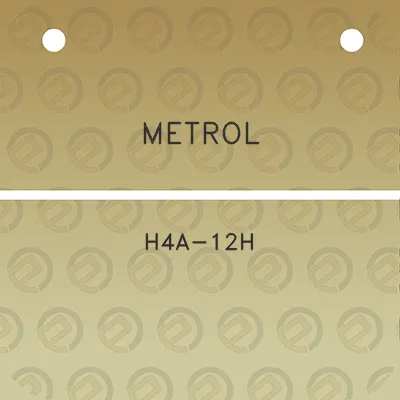 metrol-h4a-12h