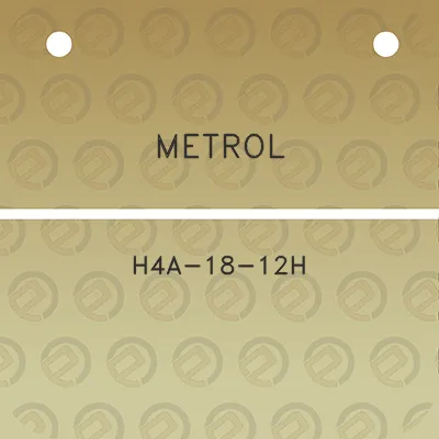 metrol-h4a-18-12h