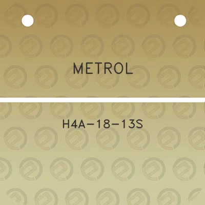 metrol-h4a-18-13s