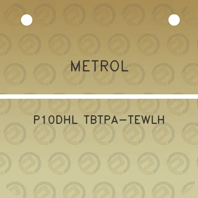 metrol-p10dhl-tbtpa-tewlh