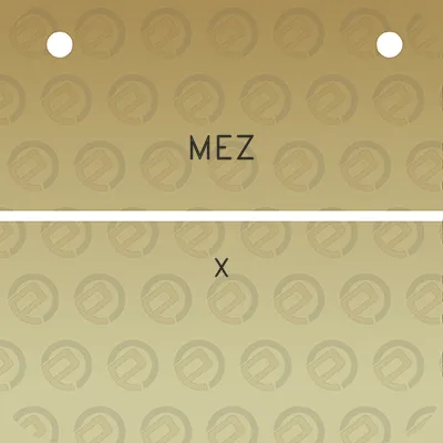 mez-x