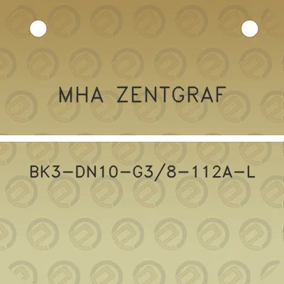 mha-zentgraf-bk3-dn10-g38-112a-l