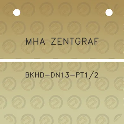 mha-zentgraf-bkhd-dn13-pt12