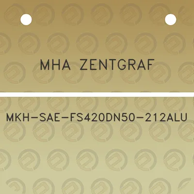 mha-zentgraf-mkh-sae-fs420dn50-212alu