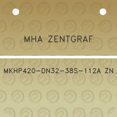 mha-zentgraf-mkhp420-dn32-38s-112a-zn