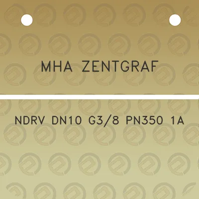 mha-zentgraf-ndrv-dn10-g38-pn350-1a