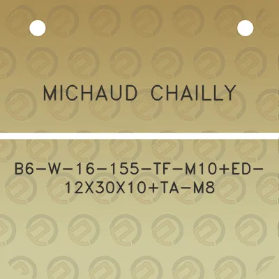 michaud-chailly-b6-w-16-155-tf-m10ed-12x30x10ta-m8