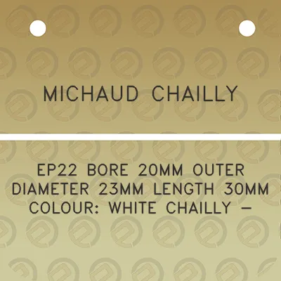 michaud-chailly-ep22-bore-20mm-outer-diameter-23mm-length-30mm-colour-white-chailly