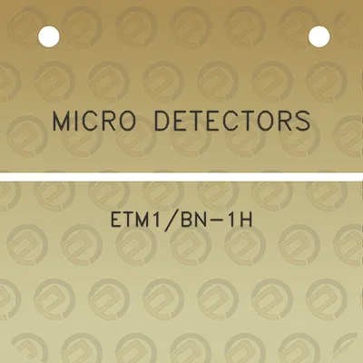 micro-detectors-etm1bn-1h