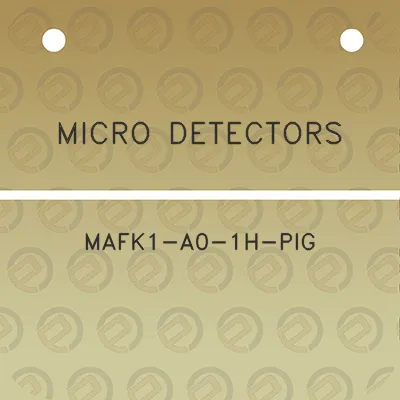 micro-detectors-mafk1-a0-1h-pig