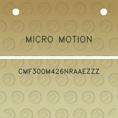 micro-motion-cmf300m426nraaezzz