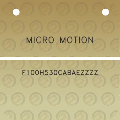 micro-motion-f100h530cabaezzzz