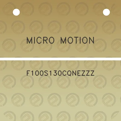 micro-motion-f100s130cqnezzz