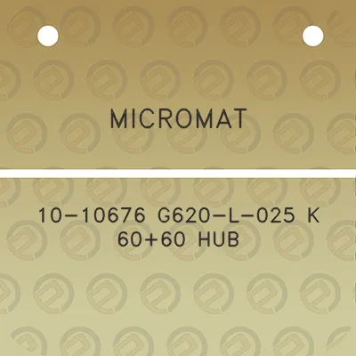 micromat-10-10676-g620-l-025-k-6060-hub