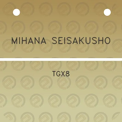 mihana-seisakusho-tgx8