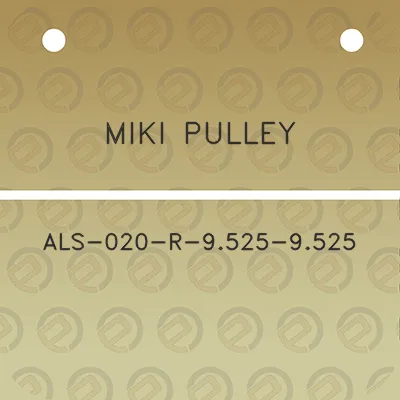 miki-pulley-als-020-r-9525-9525