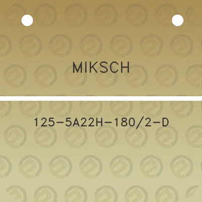 miksch-125-5a22h-1802-d