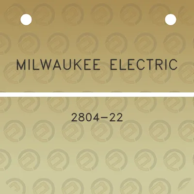 milwaukee-electric-2804-22